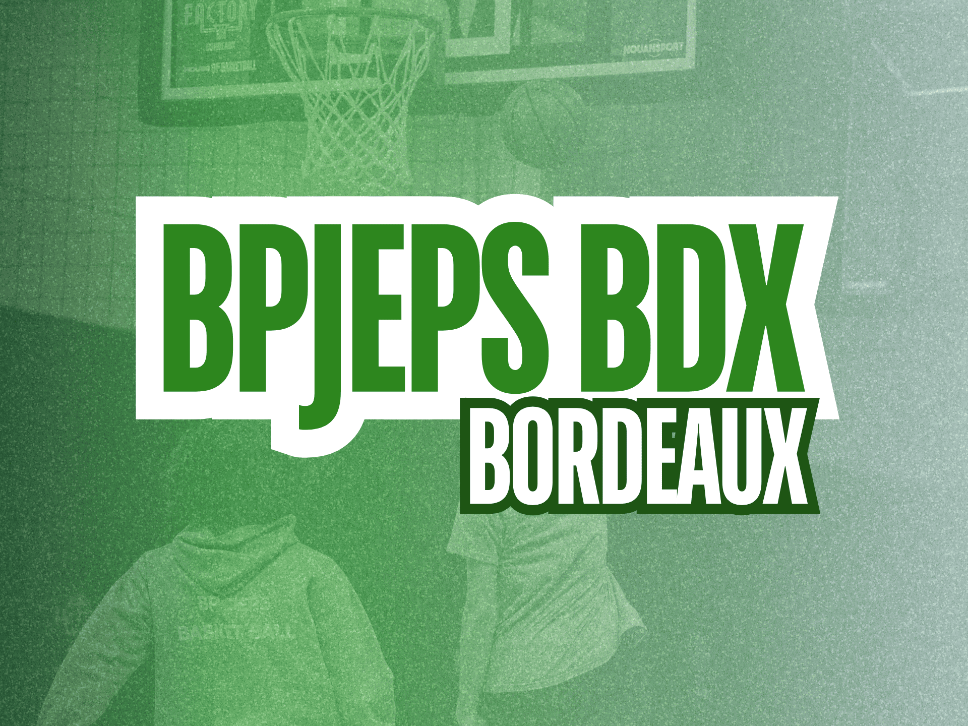 INSCRIPTION AU BPJEPS BASKETBALL DE BORDEAUX-BP JEPS